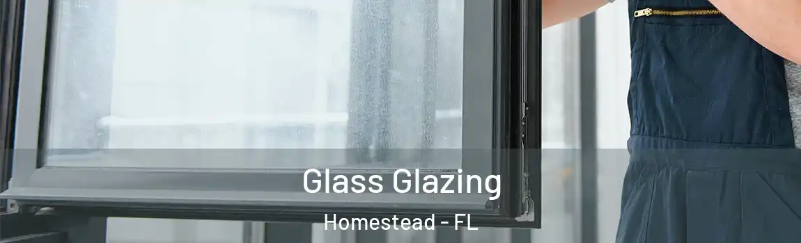  Glass Glazing Homestead - FL