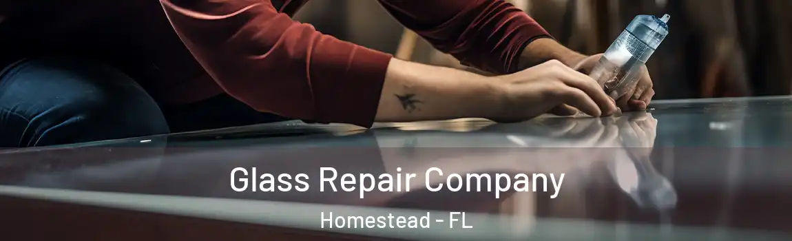  Glass Repair Company Homestead - FL